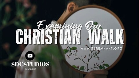 Examining our Christian walk