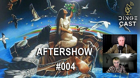 #004 The After Show with David Masters | Indigenous Beliefs, Consciousness, Politics | DingeCast