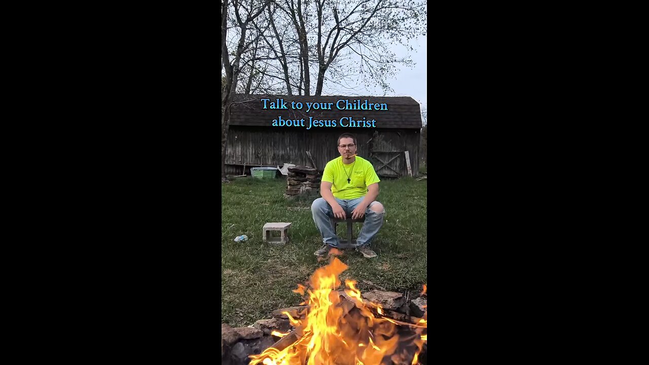 Talk to your Children about Jesus Christ