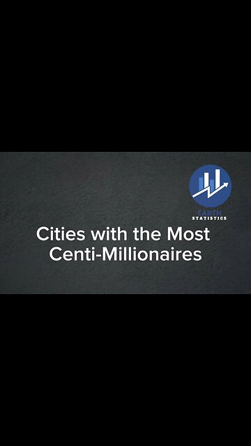 Cities with the Most Centi-Millionaires...