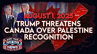 Witkoff Meets Netanyahu, Trump Threatens Canada Over Palestine Recognition, and More