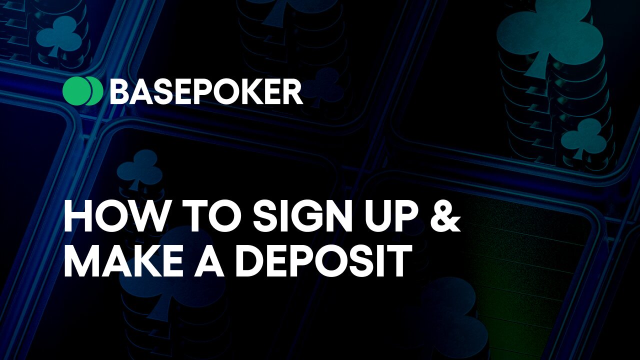 How to sign up & deposit on Basepoker