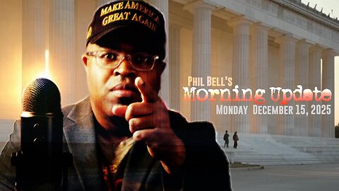 Hey Conservatives, LISTEN UP! DO SOMETHING! Phil Bell's Morning Update