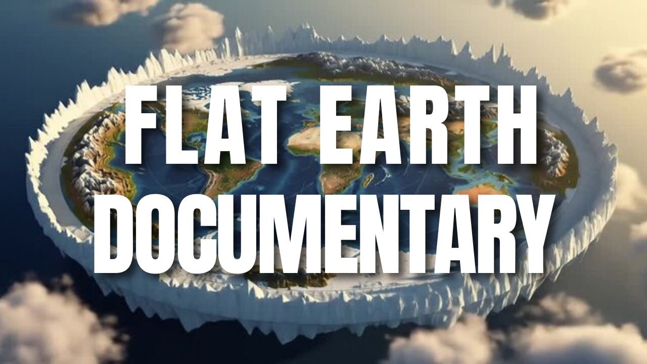 Flat Earth Documentary