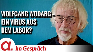 Im Gespräch: Wolfgang Wodarg (Ein im Labor designtes Virus?)