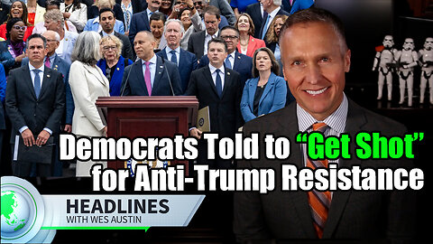Democrats Told to "Get Shot" for Anti-Trump Resistance