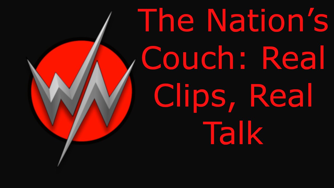 the nation couch : realclips,real talk episode 1