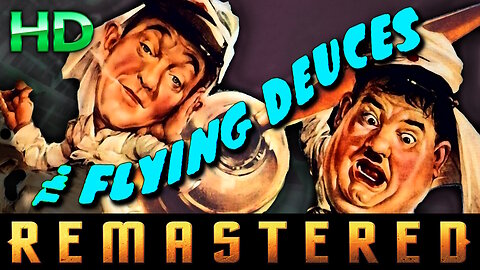 The Flying Deuces - HD - REMASTERED - Buddy Comedy Starring Laurel and Hardy