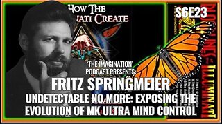 S6E23 | Fritz Springmeier - Undetectable No More: Exposing the Evolution of MK ULTRA Mind Control