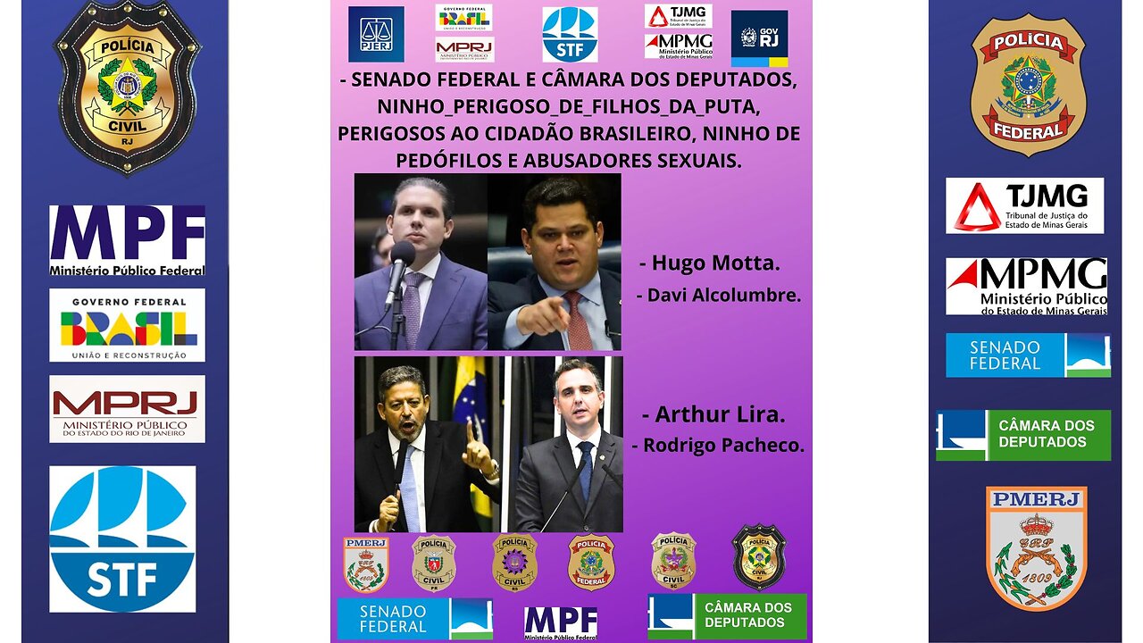 O SENADO FEDERAL E A CÂMARA DOS DEPUTADOS, REPRESENTAM UM PERIGO A TODOS OS CIDADÃOS BRASILEIROS.