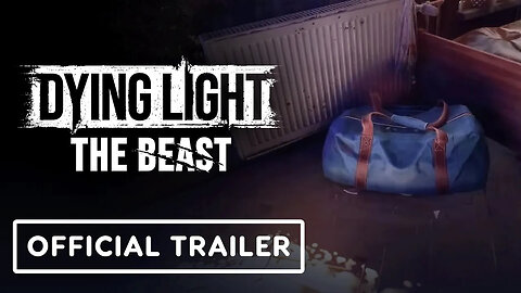 Dying Light： The Beast - Official Weapons Docket Trailer-PEeXGRU4nTQ-299+14