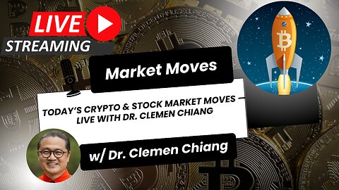 Today’s Crypto & Stock Market Moves — Live with Dr. Clemen Chiang