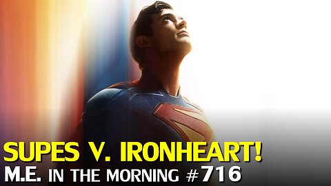 DC's Superman vs Marvel's Ironheart: The Trailer Battle of the Ages? | MEitM #716