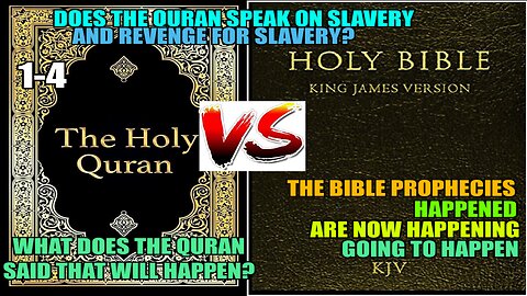 Fulfilled Prophecies Of The Quran Vs Fulfilled Prophecies Of The Bible 1-4