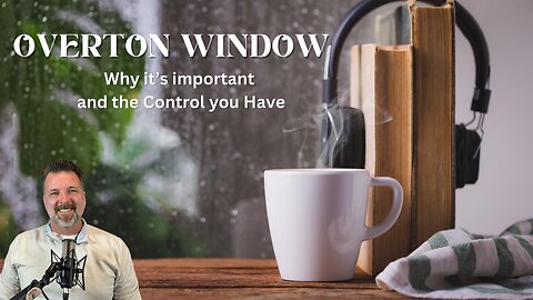 How Ideas Become Mainstream: Unlocking the Overton Window