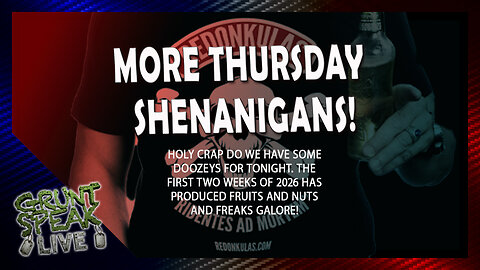 Thursday FAFO and Funnies | Grunt Speak Live