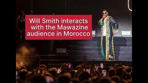 Will Smith interacts with the Mawazine audience in Morocco