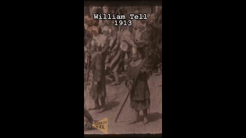 William Tell 1913 Restored HD