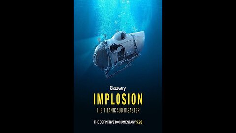 Implosion: The Titanic Sub Disaster