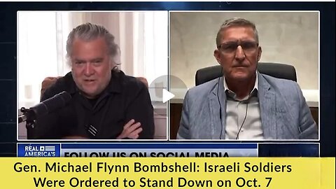 Gen. Michael Flynn Bombshell: Israeli Soldiers Were Ordered to Stand Down on Oct. 7