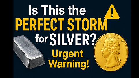 Is This The Perfect Storm For Silver | Urgent Warning!