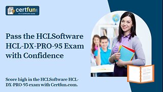 Pass the HCLSoftware HCL-DX-PRO-95 Exam with Confidence
