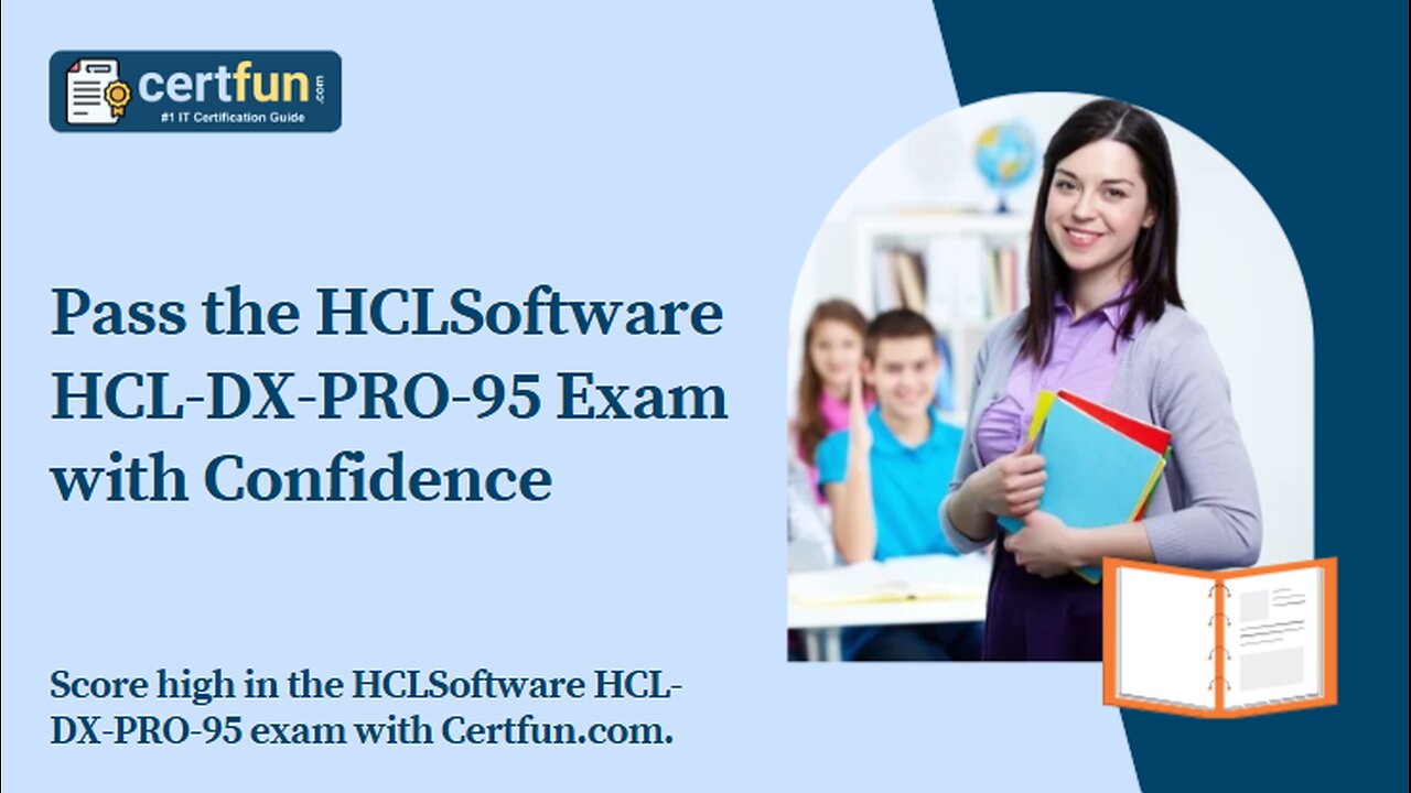 Pass the HCLSoftware HCL-DX-PRO-95 Exam with Confidence