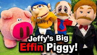 SML Movie: Jeffy's Big Effin Piggy!