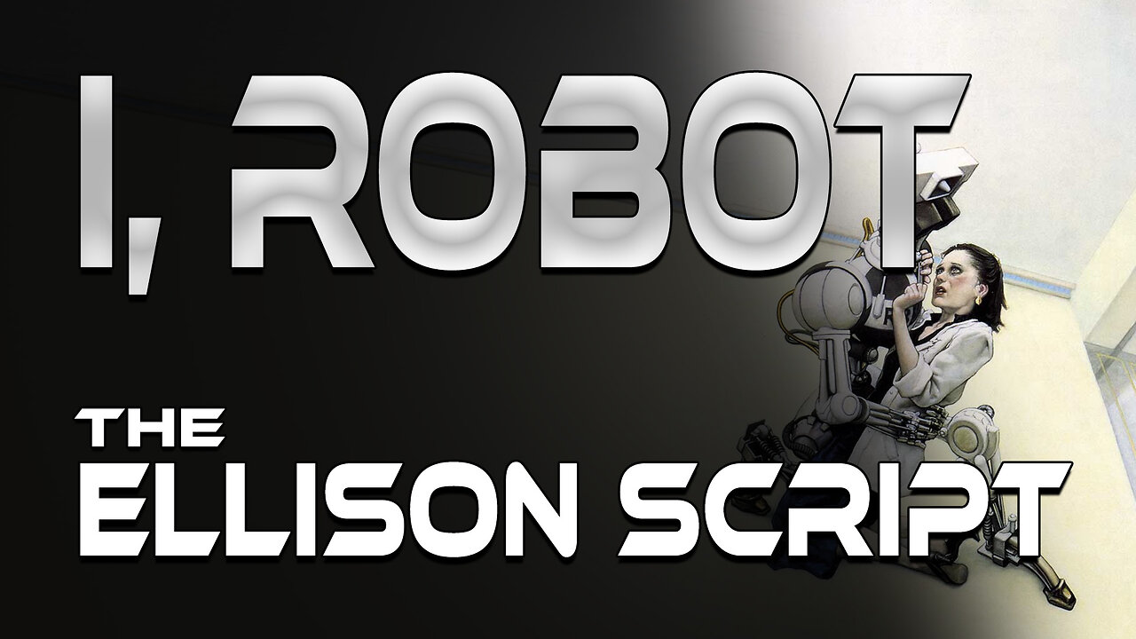 I, Robot : The Ellison Script