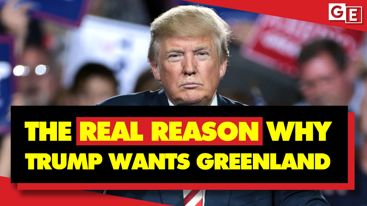 Why Does Trump Want The United States To Take Over Greenland? - This Is The Real Reason