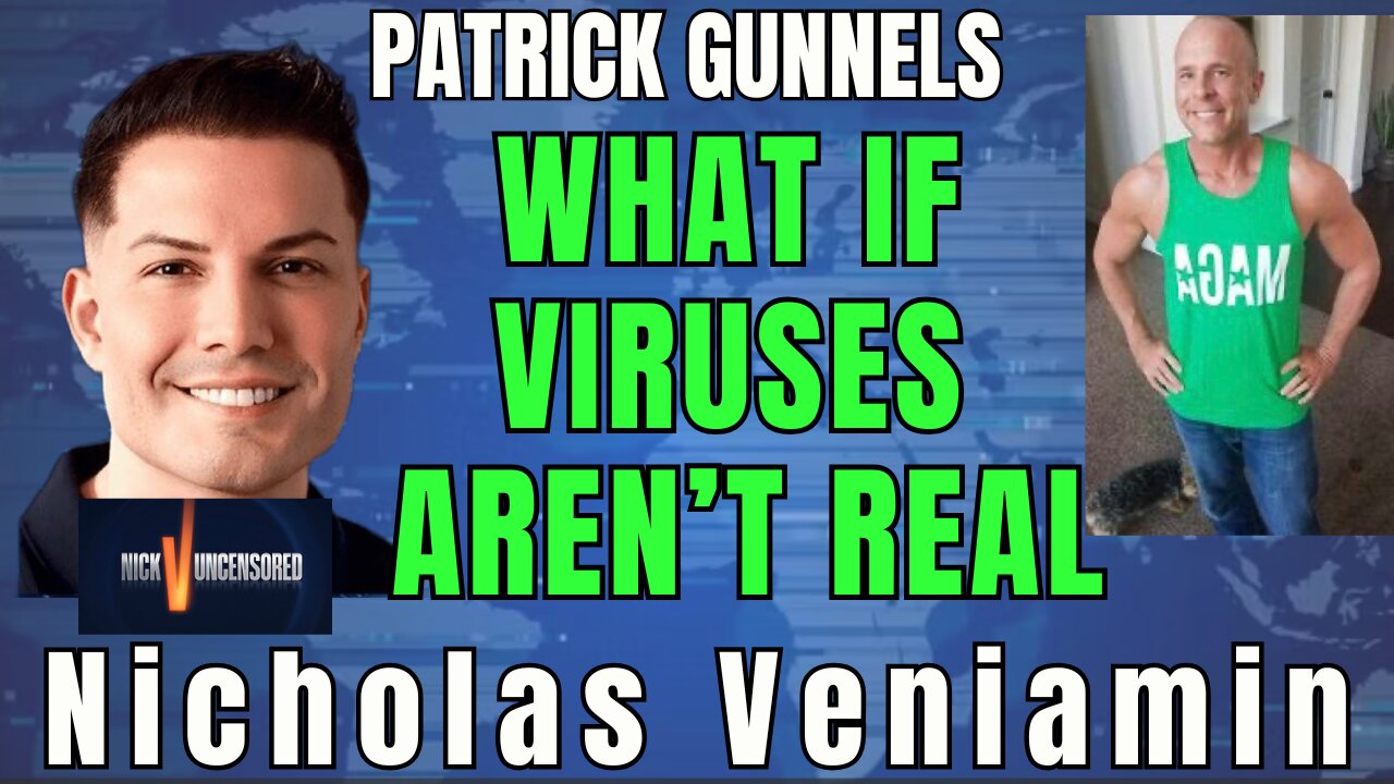 Do Viruses Even Exist? Patrick Gunnels Drops a Bombshell with Nicholas Veniamin