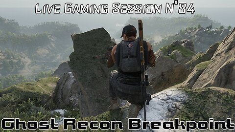 ☠️Ghost Recon®☠️ 💥Breakpoint💥 👾Live Gaming Session👾 N°84