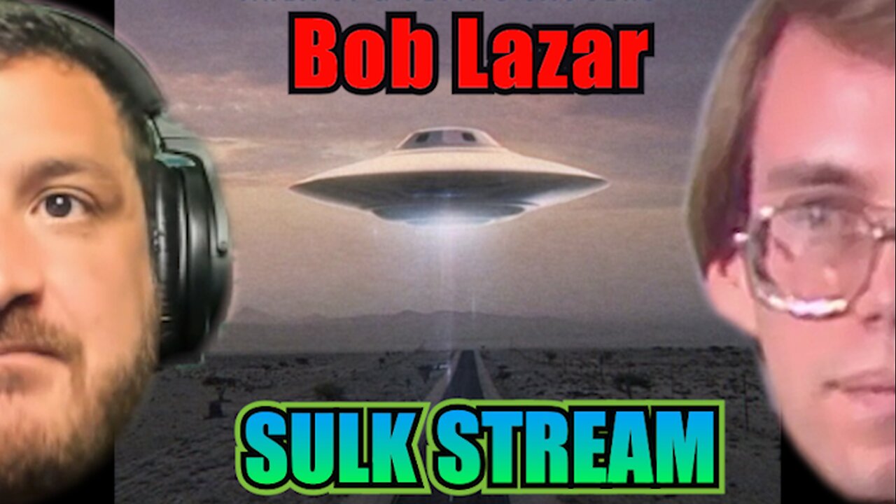 Sulk Stream #479 Bob Lazar