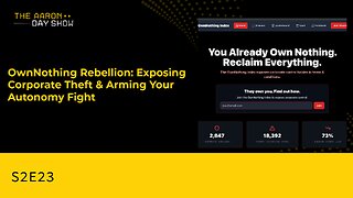 S2E23: OwnNothing Index Exposed - Corporate Digital Theft, Radar Chart Rebellion & Autonomy Reboot!