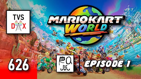 Mario Kart World Episode 1 [Races w/ Friends!] (The Variety Show DX #626)