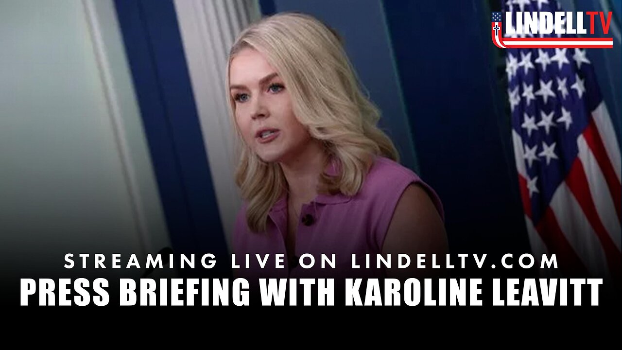 Press Briefing with Karoline Leavitt