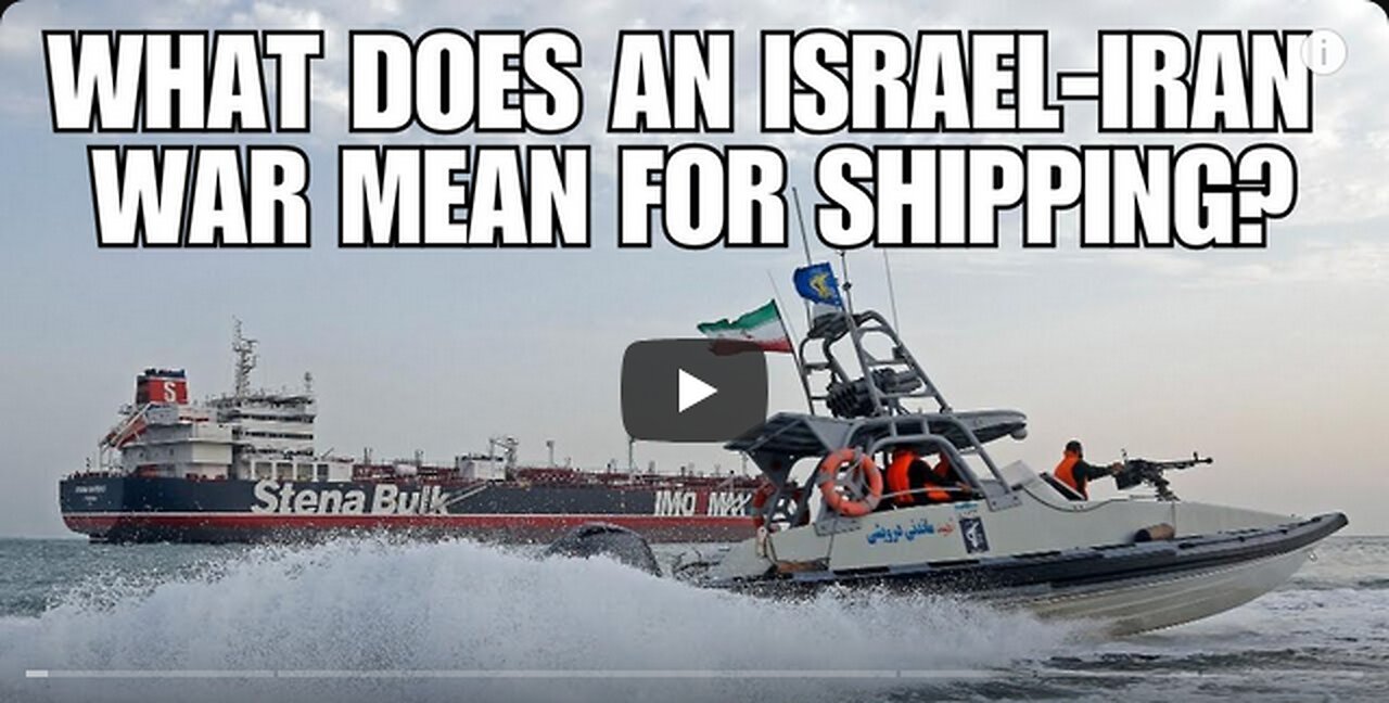 How is Shipping Impacted by an Israel-Iran War?--Trade Through The Strait of Hormuz?