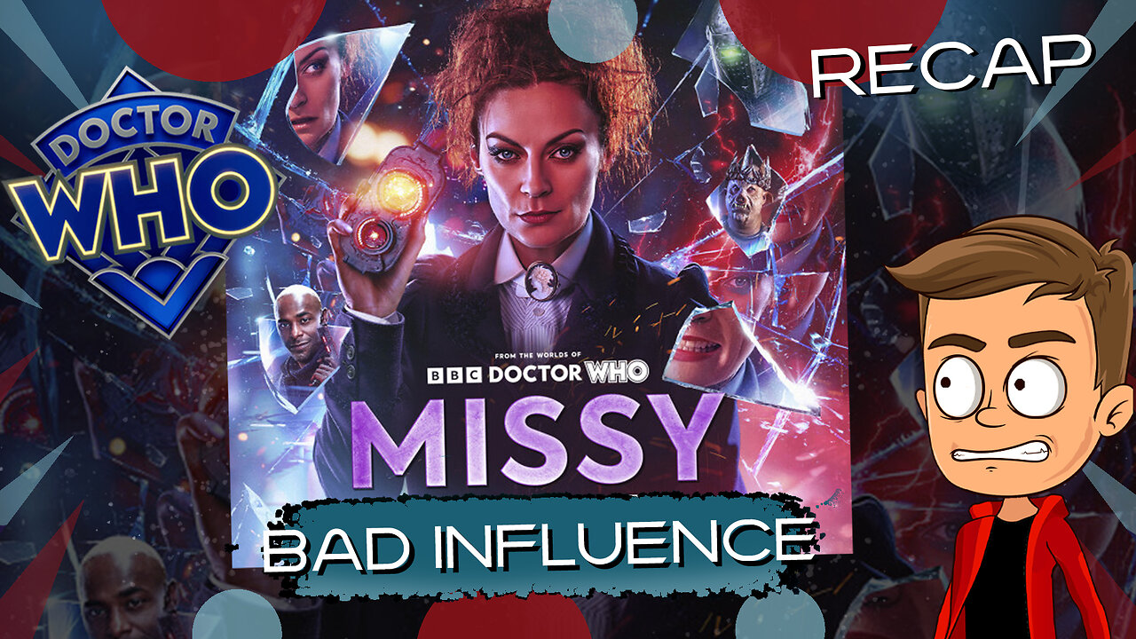 Missy Bad Influence Missy and the Time Assassin Animated Recap