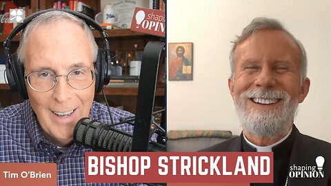Bishop Joseph Strickland on Keeping the Faith