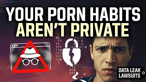 Your Porn Habits Aren’t Private: Pornhub Parent Faces Lawsuits Over Data Leak