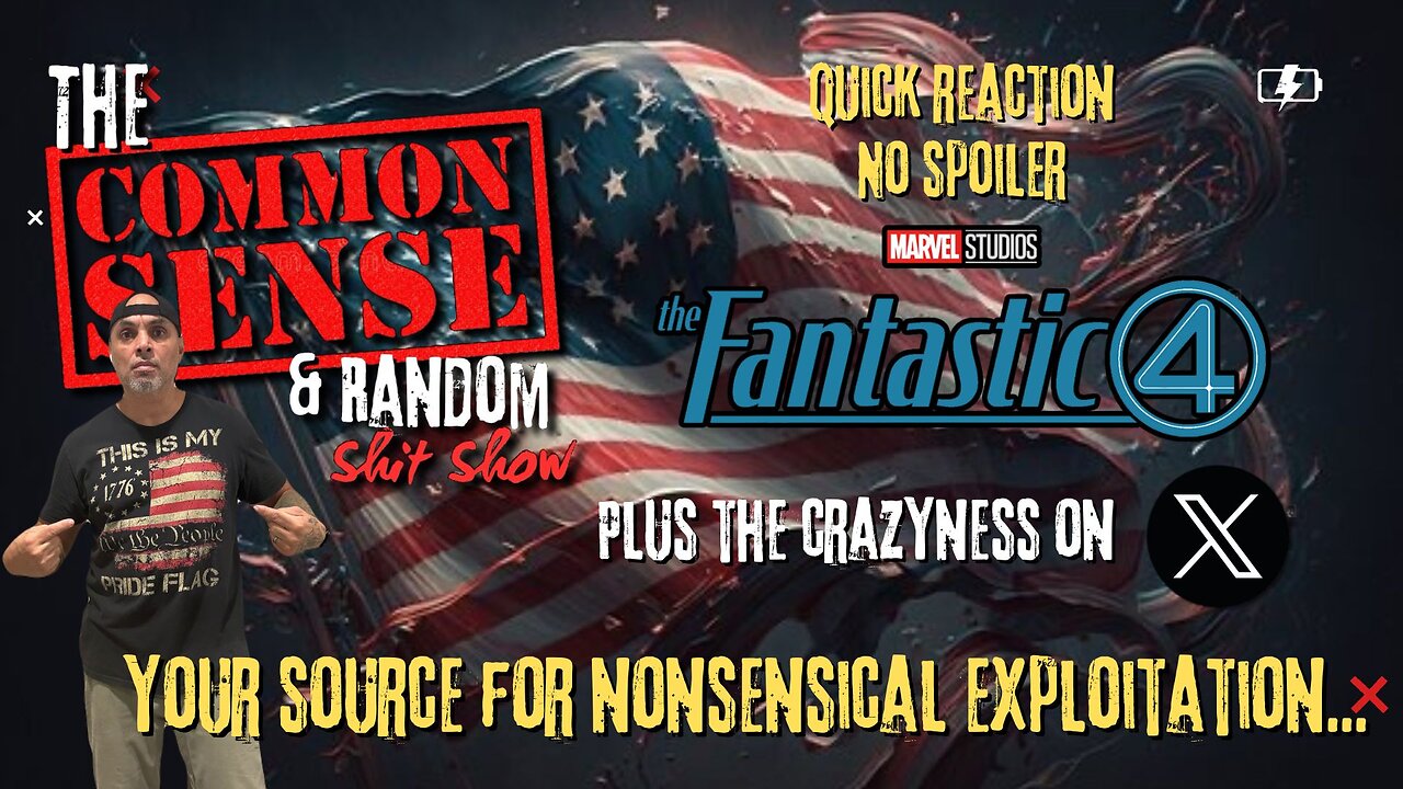 The Common Sense and Random Shit, Show (The "Non" Fantastic Four Review...Non Spoiler)