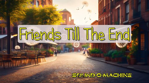 Friends Till The End | Official Lyric Video | For the ones who never drift too far 💛🎤👣