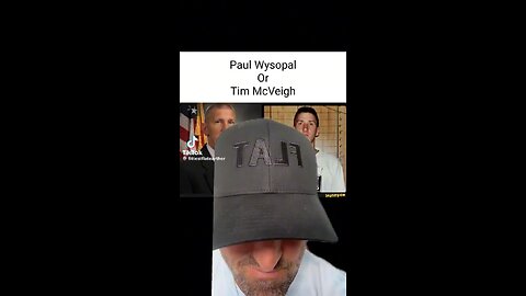 Tim McVeigh Or FBI Guy Paul Wysopal?