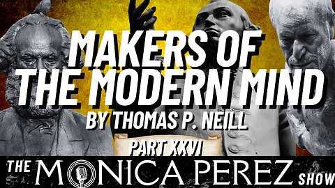 Makers of the Modern Mind: Conclusion, continued