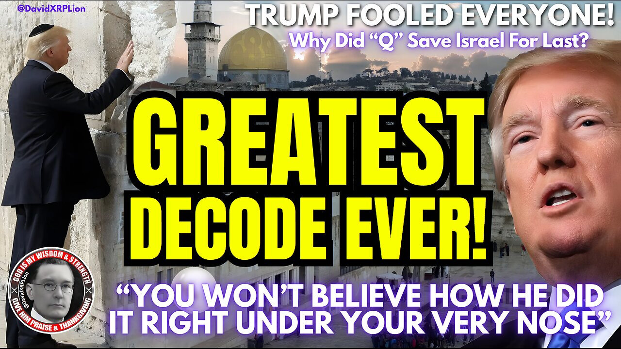 Greatest Decode - Why Israel Is Last Right Under Your Nose (Must Watch - Trump News)