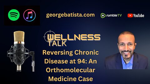 Reversing Chronic Disease at 94: An Orthomolecular Medicine Case Study