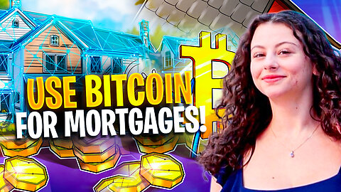 USE BITCOIN FOR YOUR MORTGAGE! MAJOR NEWS