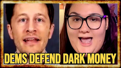 Dem Influencers DEFIANT After Dark Money Exposé