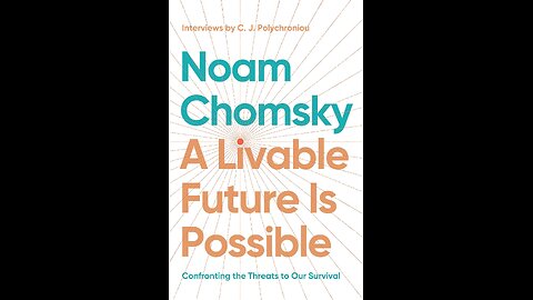 A Livable Future is Possible: Confronting the Threats to Our Survival by Noam Chomsky