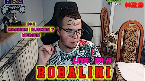 Robalini Live z [24H Stream] | Marek69 zgonuje i go odłączyło do końca streama #29